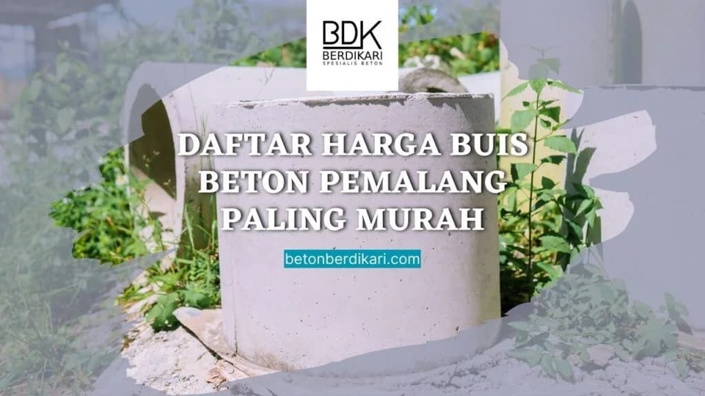 Buis Beton Pemalang: Harga Terbaru, Ukuran, dan Tempat Beli Terpercaya