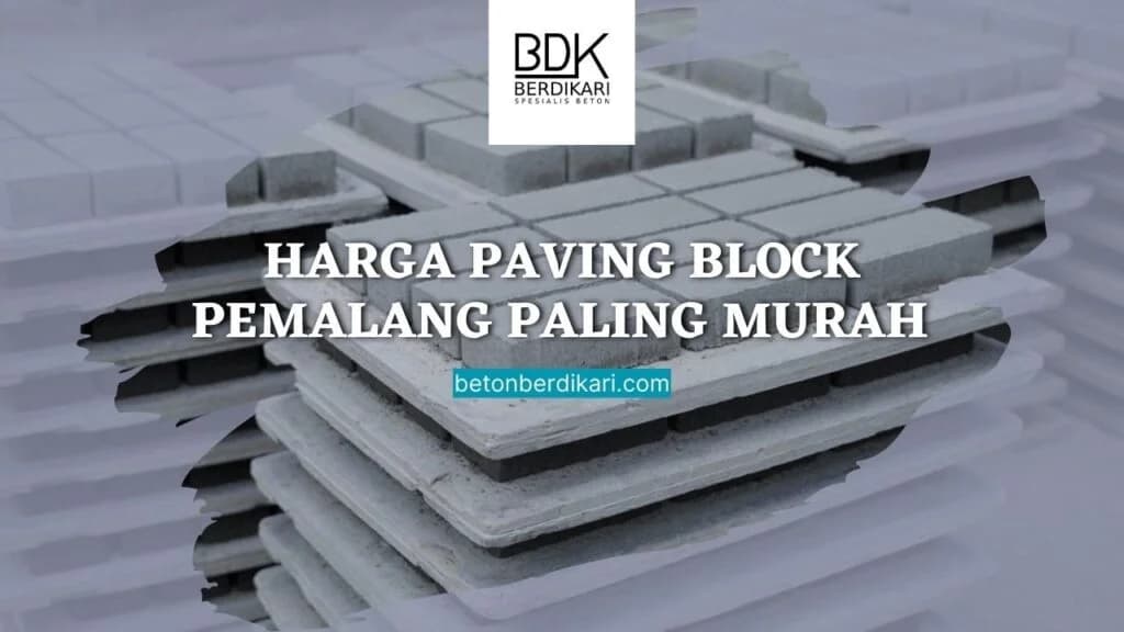 Paving Block Pemalang: Harga Terjangkau, Tempat Beli Terbaik, dan Pilihan Model Lengkap