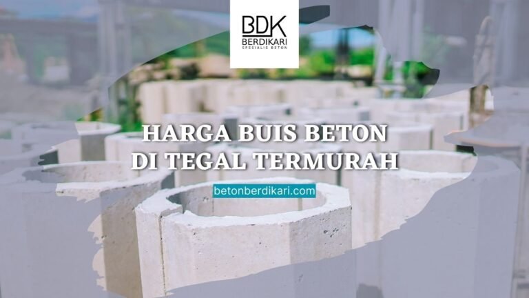 Harga Buis Beton di Tegal Termurah